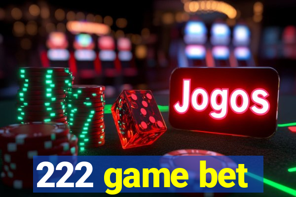 222 game bet